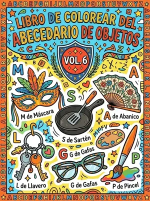 Portada de libro para colorear abecedario de objetos Volumen 6. Refuerzo avanzado de vocabulario y aprendizaje para todos los niños.